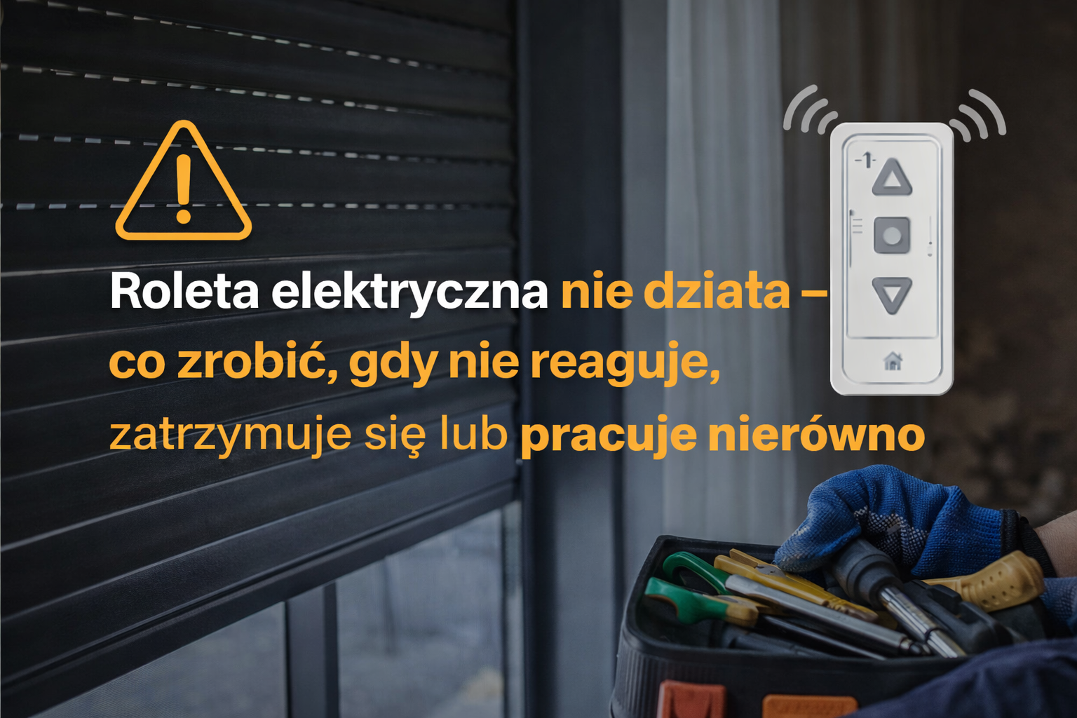 Roleta nie reaguje? Co sprawdzić przed wezwaniem serwisu